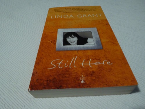 Still here linda grant - here, by